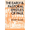 The Early And Pastoral Epistles Of Paul in PDF